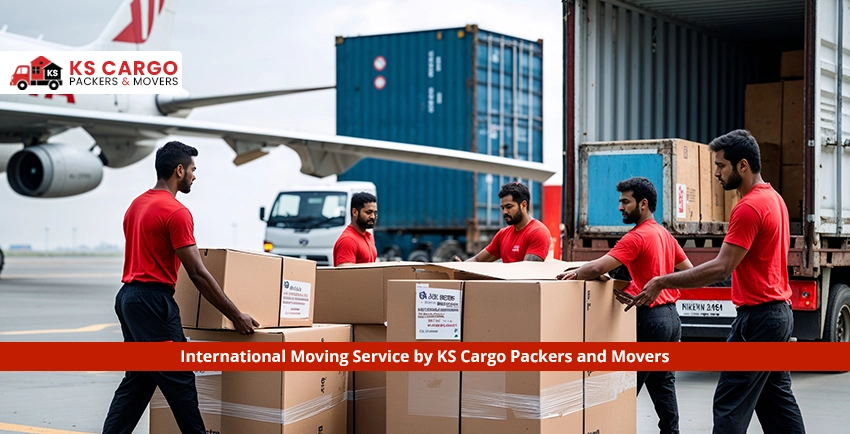 International Moving Service by KS Cargo Packers and Movers